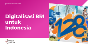 digitalisasi bri untuk indonesia